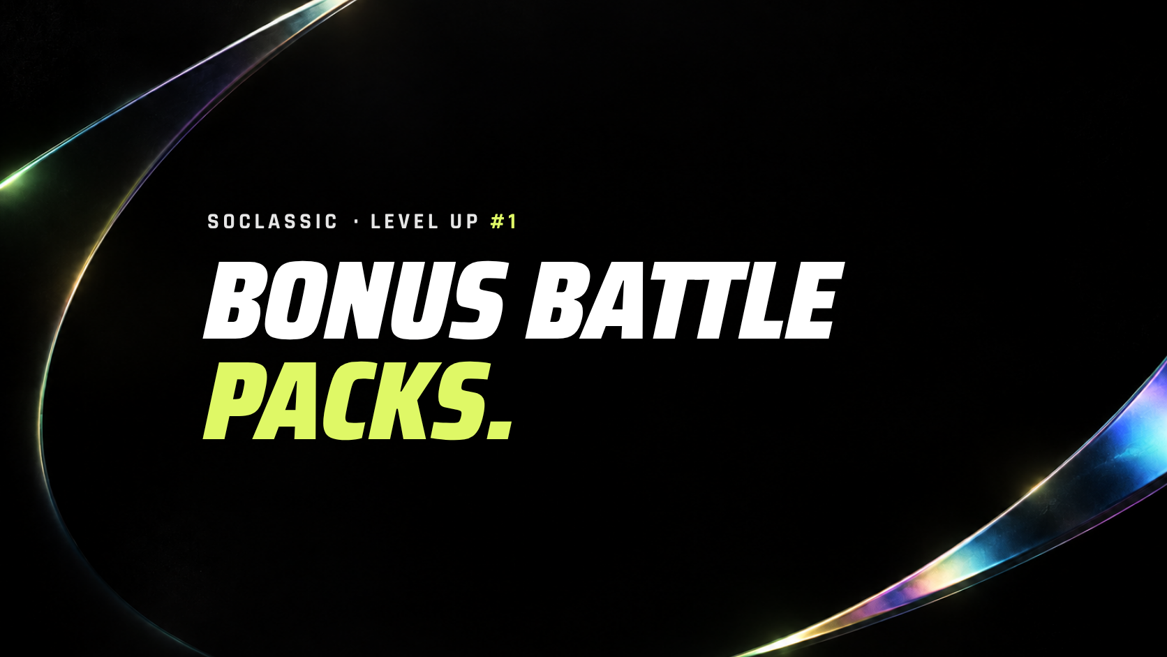 Level Up #1 : New Bonus Battle Packs are Live ⚡️