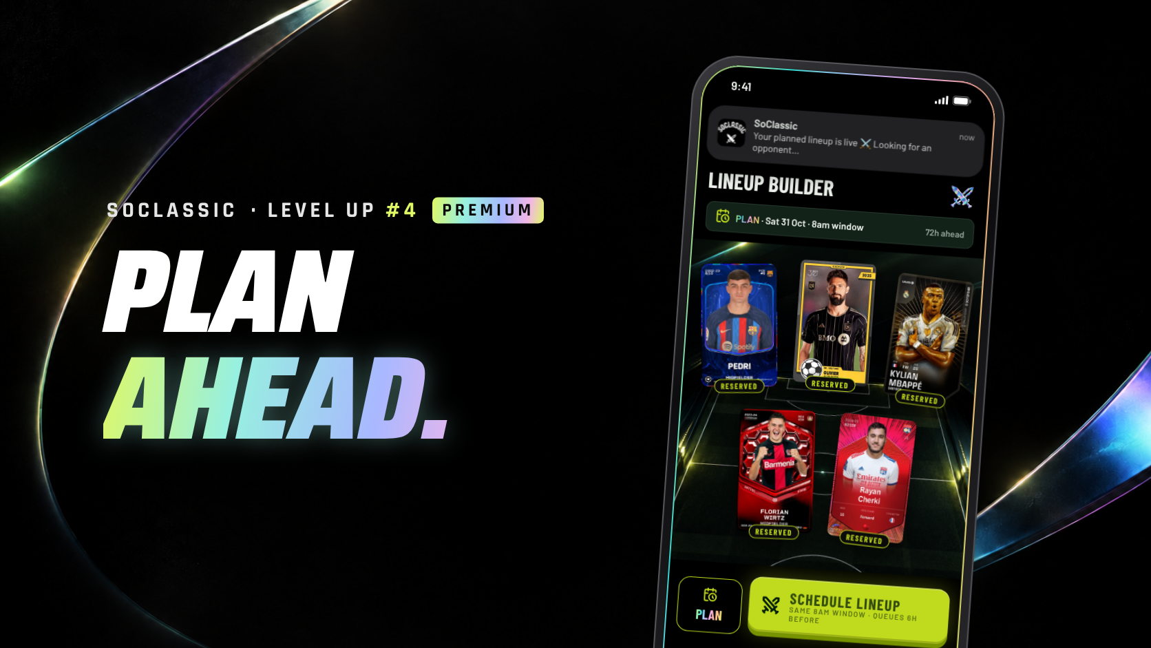 Level Up #4: Plan Ahead - Premium Lineups, Built on Your Time